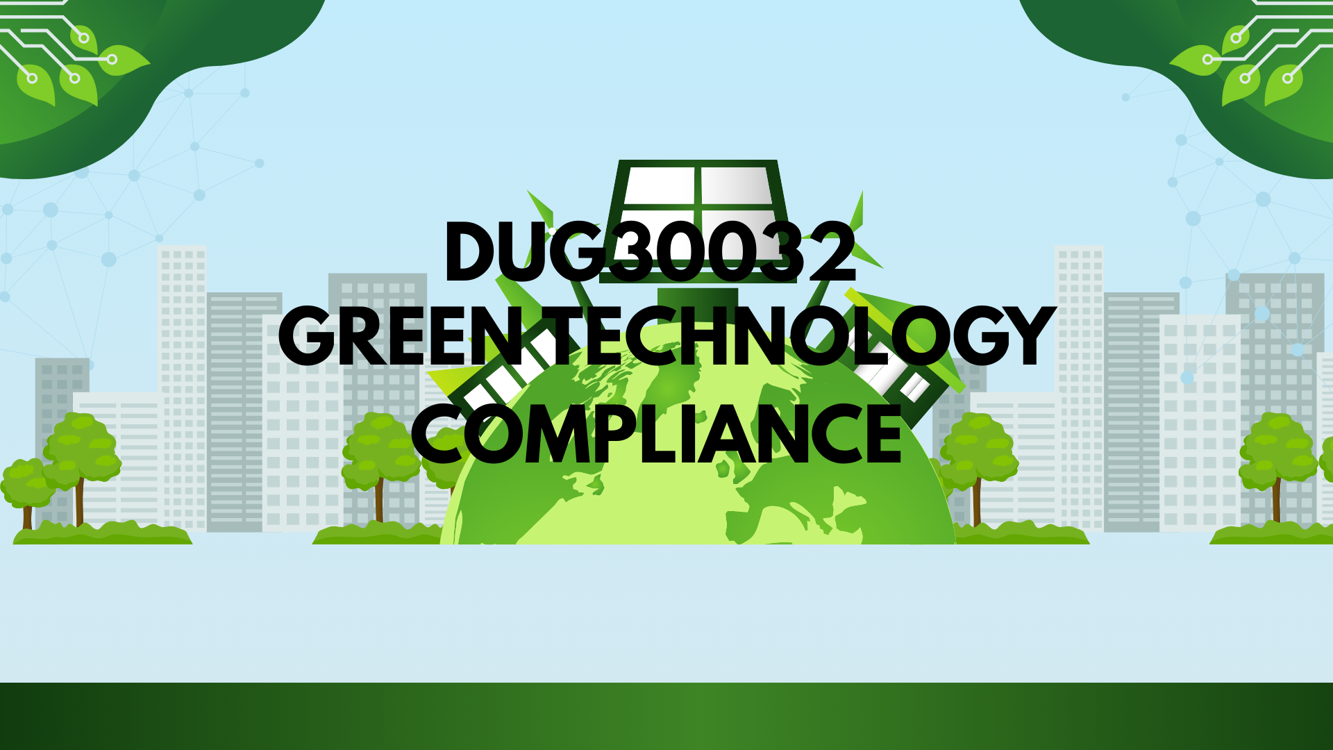 DUG30032 GREEN TECHNOLOGY COMPLIANCE